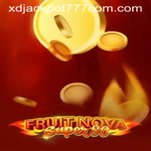 Unveiling FruitNovaSuper80: A Stellar Addition to XD Jackpot Casino