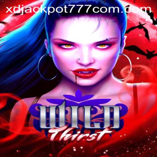 Exploring WildThirst at XD Jackpot Casino: A New Gaming Experience